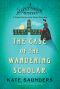 [A Laetitia Rodd Mystery 02] • Laetitia Rodd and the Case of the Wandering Scholar